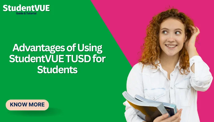 Advantages of Using StudentVUE TUSD for Students